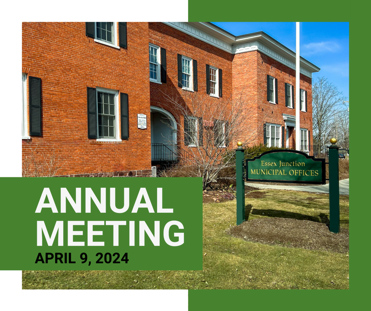 Annual Meeting April 9, 2024 City of Essex Junction, Vermont