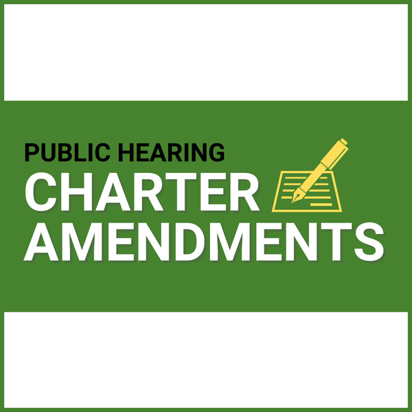 a text graphic that says “Public Hearing Charter Amendments”