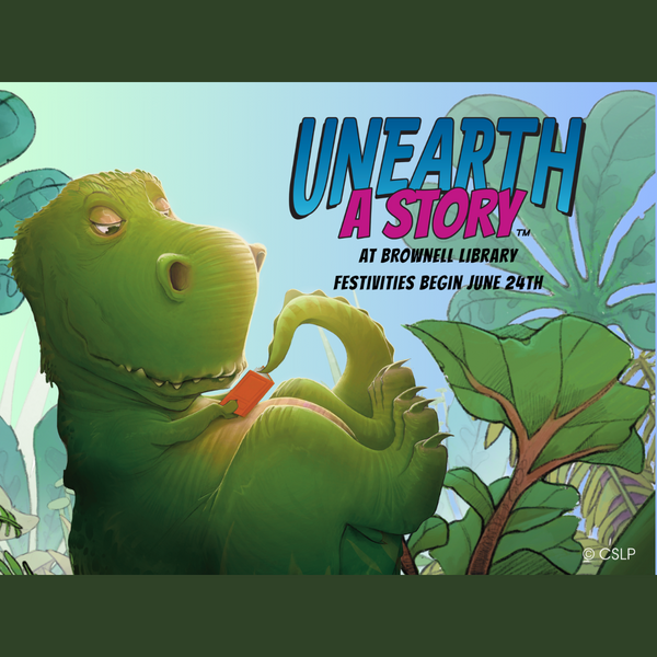 Image of a dinosaur reading a book with text that says “Unearth A Story at Brownell Library Festivities Begin June 24th