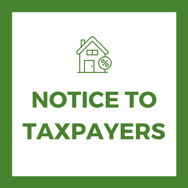 A text graphic that says “Notice to Taxpayers” with an icon of a house.