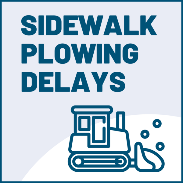 Sidewalk Plowing Delays